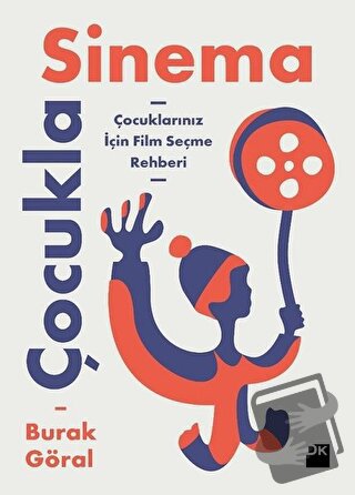 Çocukla Sinema - Burak Göral - Doğan Kitap - Fiyatı - Yorumları - Satı