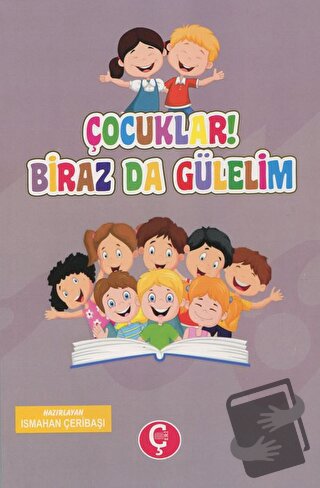 Çocuklar! Biraz da Gülelim - Ismahan Çeribaşı - Çeri Yayınları - Fiyat