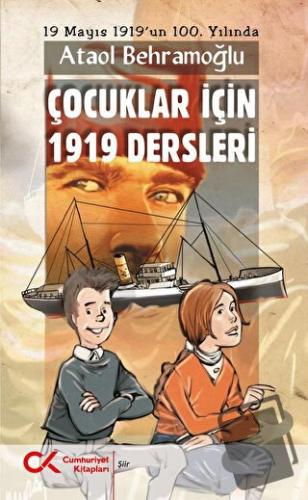 Çocuklar İçin 1919 Dersleri - Ataol Behramoğlu - Cumhuriyet Kitapları 