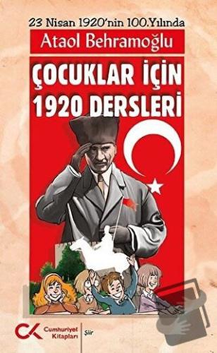 Çocuklar için 1920 Dersleri - Ataol Behramoğlu - Cumhuriyet Kitapları 