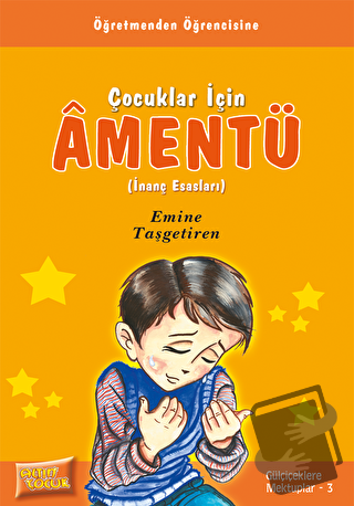 Çocuklar İçin Âmentü (İnanç Esasları) - Emine Taşgetiren - Altın Çocuk