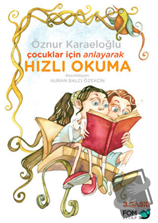 Çocuklar İçin Anlayarak Hızlı Okuma - Öznur Karaeloğlu - FOM Kitap - F