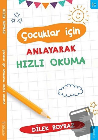 Çocuklar için Anlayarak Hızlı Okuma - Dilek Boyraz - Sola Kidz - Fiyat