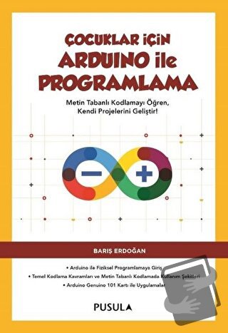 Çocuklar İçin Arduino ile Programlama - Barış Erdoğan - Pusula Yayıncı