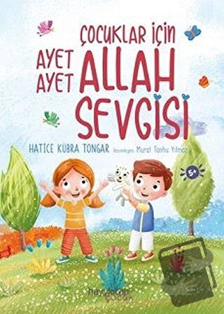 Çocuklar İçin Ayet Ayet Allah Sevgisi - Hatice Kübra Tongar - Hayykita