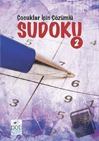 Çocuklar İçin Çözümlü Sudoku 2 - Kolektif - Pötikare Yayıncılık - Fiya