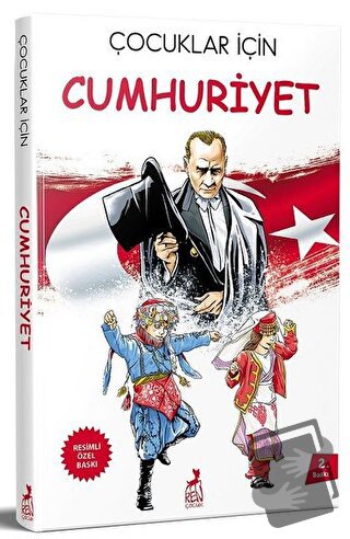 Çocuklar İçin Cumhuriyet (Resimli Özel Baskı) - Kolektif - Ren Çocuk -