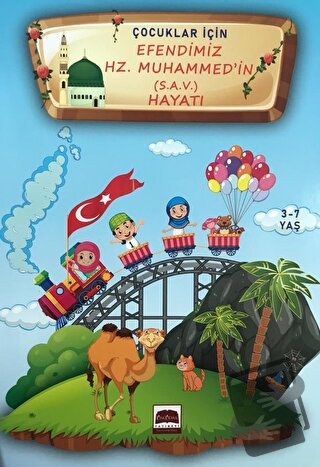 Çocuklar İçin Efendimiz Hz. Muhammed (S.A.V.) Hayatı - Kolektif - Üskü