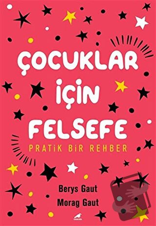 Çocuklar İçin Felsefe - Berys Gaut - Kara Karga Yayınları - Fiyatı - Y