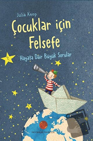 Çocuklar için Felsefe - Julia Knop - Mayokalar Yayıncılık - Fiyatı - Y