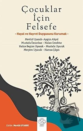 Çocuklar İçin Felsefe - Aygün Akyol - Post Yayınevi - Fiyatı - Yorumla