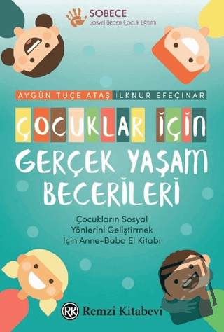 Çocuklar İçin Gerçek Yaşam Becerileri - Aygün Tuçe Ataş - Remzi Kitabe