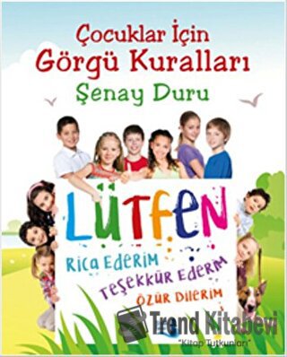 Çocuklar İçin Görgü Kuralları - Şenay Duru - Büyülü Fener Yayınları - 