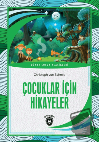 Çocuklar İçin Hikayeler - Christoph von Schmid - Dorlion Yayınları - F