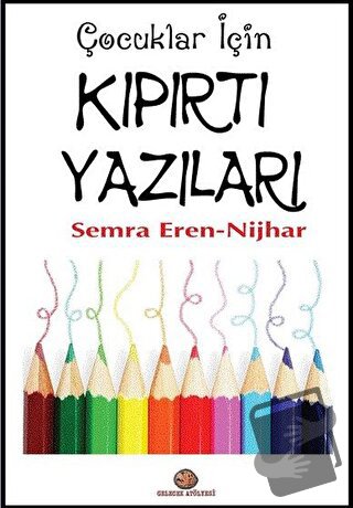 Çocuklar İçin Kıpırtı Yazı - Semra Eren - Nijhar - Gelecek Atölyesi Ya