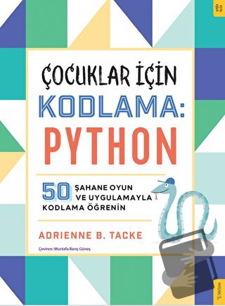 Çocuklar için Kodlama: Python - Adrienne Tacke - Sola Kidz - Fiyatı - 