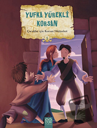 Çocuklar İçin Korsan Hikayeleri 1 / Yufka Yürekli Korsan - Calouan - 1