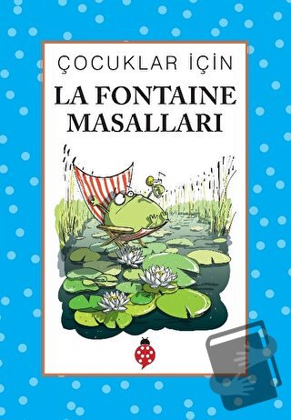 Çocuklar İçin La Fontaine Masalları - İbrahim Halil Temel - Uğurböceği