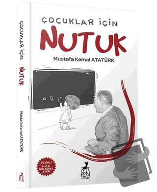 Çocuklar için Nutuk - Mustafa Kemal Atatürk - Ren Çocuk - Fiyatı - Yor