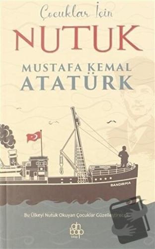 Çocuklar İçin Nutuk - Mustafa Kemal Atatürk - Ahbap Kitap - Fiyatı - Y