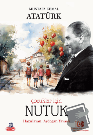 Çocuklar İçin Nutuk - Gazi Mustafa Kemal Atatürk - Viking Kitap - Fiya