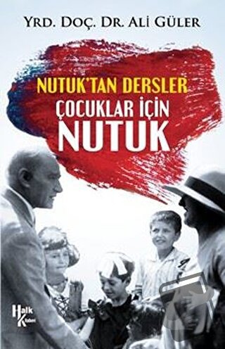 Çocuklar İçin Nutuk - Ali Güler - Halk Kitabevi - Fiyatı - Yorumları -