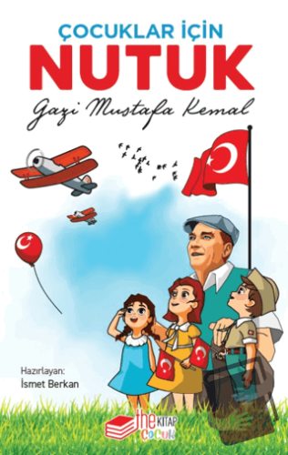 Çocuklar İçin Nutuk - İsmet Berkan - The Çocuk - Fiyatı - Yorumları - 