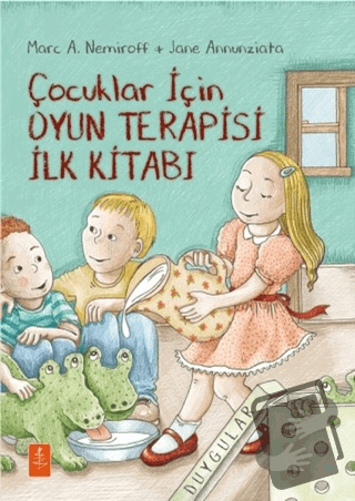 Çocuklar İçin Oyun Terapisi İlk Kitabı - Jane Annunziata - Nobel Yaşam