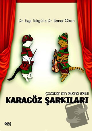 Çocuklar İçin Piyano Eşlikli Karagöz Şarkıları - Ezgi Tekgül - Gece Ki