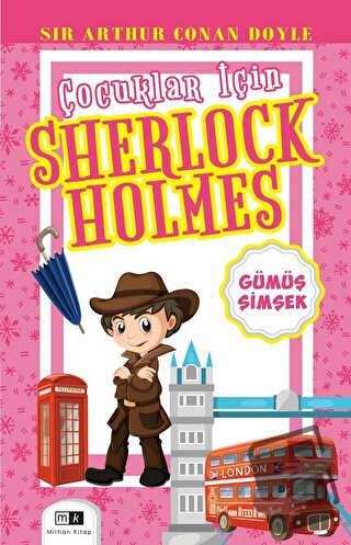 Çocuklar İçin Sherlock Holmes -Gümüş Şimşek - Sir Arthur Conan Doyle -