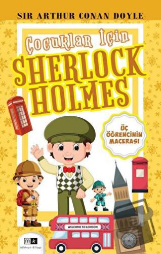 Çocuklar İçin Sherlock Holmes - Üç Öğrencinin Macerası - Sir Arthur Co