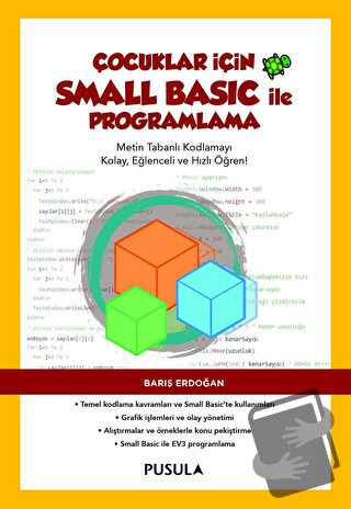 Çocuklar için Small Basic ile Programlama - Barış Erdoğan - Pusula Yay