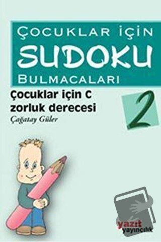 Çocuklar İçin Sudoku Bulmacaları 2 - Çağatay Güler - Yazıt Yayıncılık 