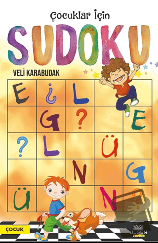 Çocuklar İçin Sudoku - Veli Karabudak - Ülgen Yayınları - Fiyatı - Yor