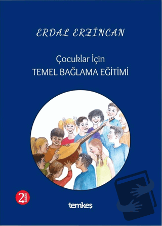 Çocuklar İçin Temel Bağlama Eğitimi - Erdal Erzincan - Temkeş Müzik - 