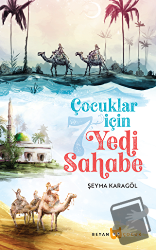 Çocuklar İçin Yedi Sahabe - Şeyma Karagöl - Beyan Yayınları - Fiyatı -