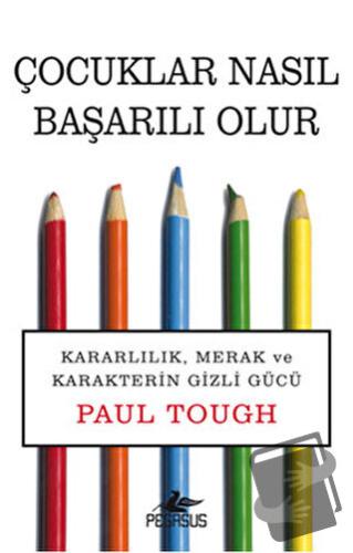 Çocuklar Nasıl Başarılı Olur - Paul Tough - Pegasus Yayınları - Fiyatı