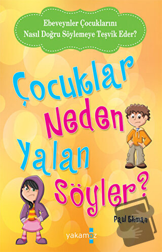 Çocuklar Neden Yalan Söyler? - Paul Ekman - Yakamoz Yayınevi - Fiyatı 