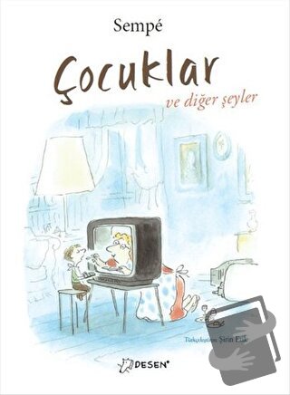 Çocuklar ve Diğer Şeyler - Jean Jacques Sempe - Desen Yayınları - Fiya