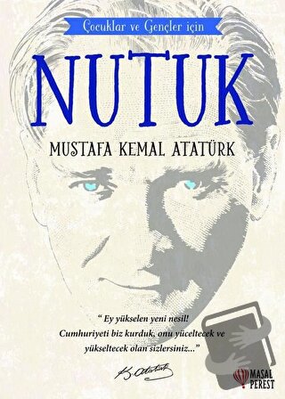 Çocuklar ve Gençler İçin - Nutuk - Mustafa Kemal Atatürk - Masalperest