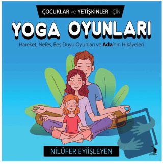 Çocuklar ve Yetişkinler İçin Yoga Oyunları - Nilüfer Eyiişleyen - Dest