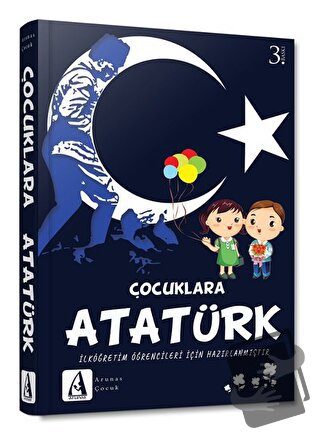 Çocuklara Atatürk - Kolektif - Arunas Yayıncılık - Fiyatı - Yorumları 