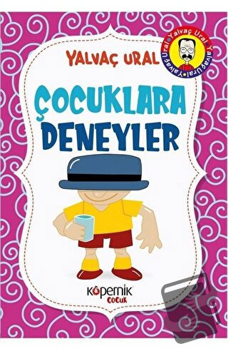 Çocuklara Deneyler - Yalvaç Ural - Kopernik Çocuk Yayınları - Fiyatı -