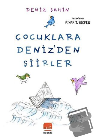 Çocuklara Deniz'den Şiirler - Deniz Şahin - Uçan Fil Yayınları - Fiyat