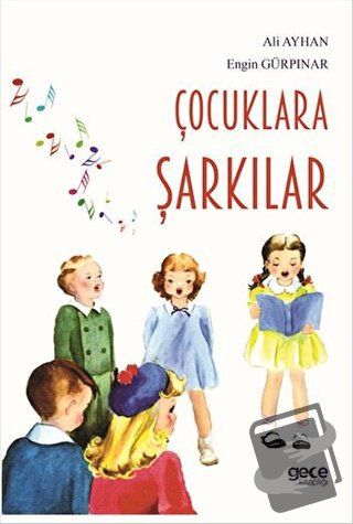 Çocuklara Şarkılar - Ali Ayhan - Gece Kitaplığı - Fiyatı - Yorumları -