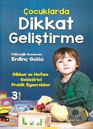 Çocuklarda Dikkat Geliştirme - Erdinç Güllü - Hayat Yayınları - Fiyatı