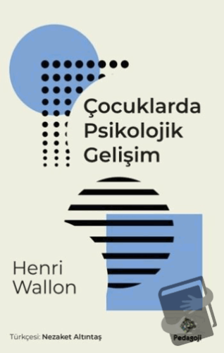 Çocuklarda Psikolojik Gelişim - Henri Wallon - Pedagoji Yayınları - Fi