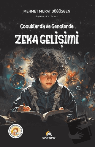 Çocuklarda ve Gençlerde Zeka Gelişimi - Mehmet Murat Döğüşgen - Ekinok