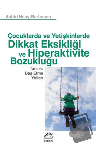 Çocuklarda ve Yetişkinlerde Dikkat Eksikliği ve Hiperaktivite Bozukluğ