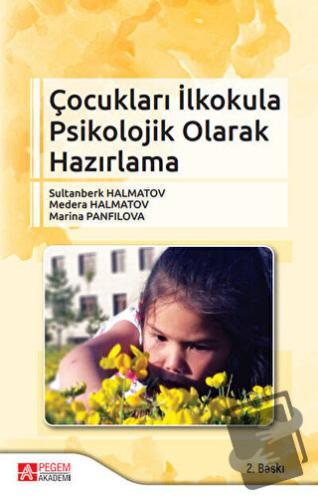 Çocukları İlkokula Psikolojik Olarak Hazırlama - Marina Panfilova - Pe